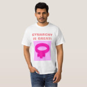 GYNARCHY IS GROOT T-SHIRT (Voorkant volledig)