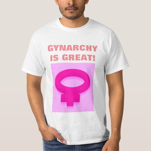 GYNARCHY IS GROOT T-SHIRT (Voorkant)