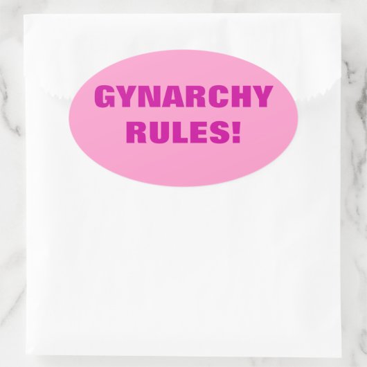 GYNARCHY REGELS! OVALE STICKER (Tas)
