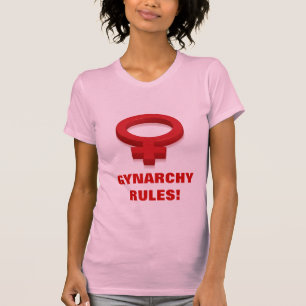 GYNARCHY REGELS! T-SHIRT