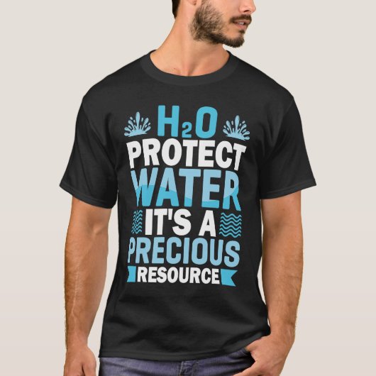 H2O Bescherm water Het is een waardevol middel om  T-shirt (Voorkant)