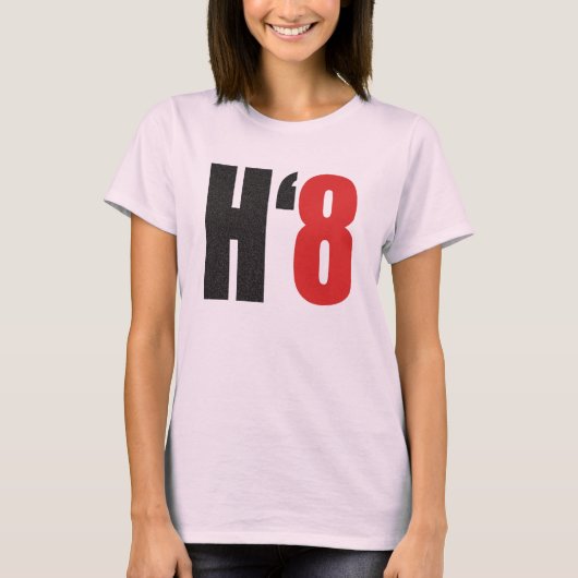 H8TE - Stemming over voorstel 8 T-shirt (Voorkant)