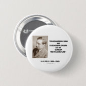 H.G. Wells Crude Classifications False Curse Life Ronde Button 5,7 Cm (Voorkant /achterkant)