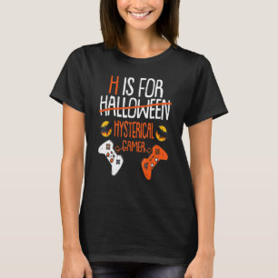 H = Halloween Hysterical Gamer Funny Handheld T-shirt
