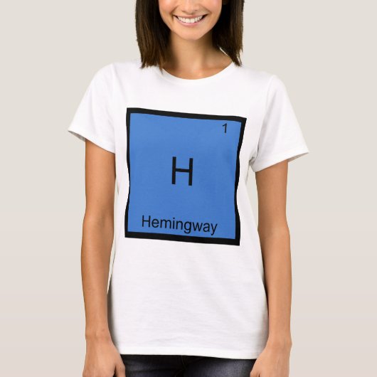 H - Hemingway Grappig Chemie Element Symbool T-shi T-shirt (Voorkant)
