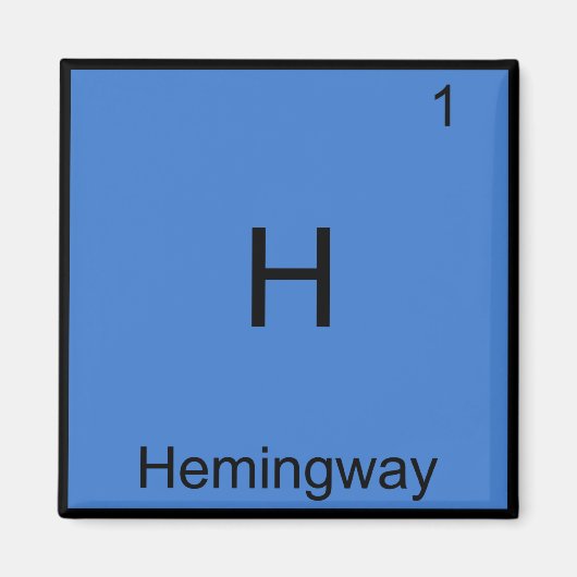H - Hemingway Grappig Chemie Elementsymbool T-shir Magneet (Voorkant)