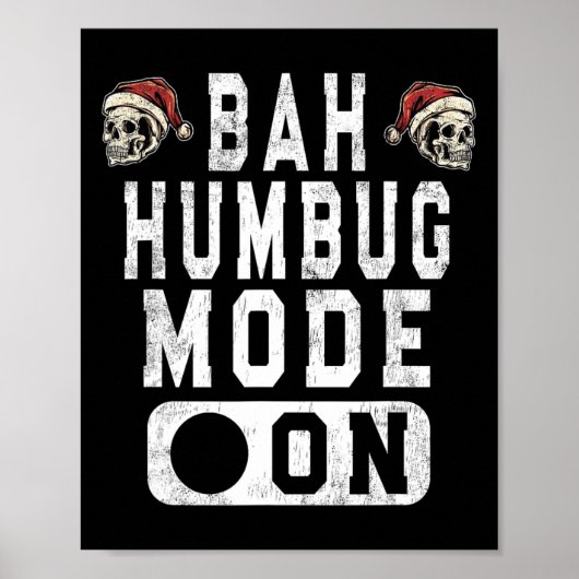 H Humbug Mode On - Fun Christmas Grumpy Attitude  Poster (Voorkant)