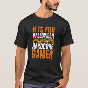 H is voor Halloween Hardcore gamer Video Games Gam T-shirt