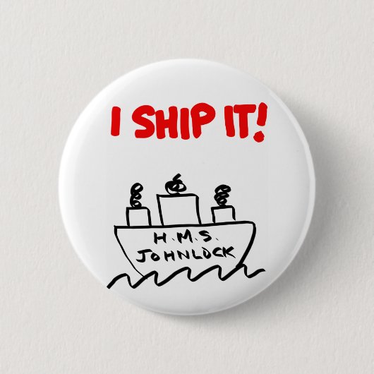 H.M.S. Johnlock I SCHIP HET! 2 1/4-inch Button (Voorkant)