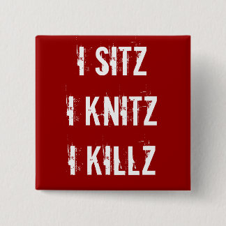HA-Button - Sitz Knitz Killz Vierkante Button 5,1 Cm