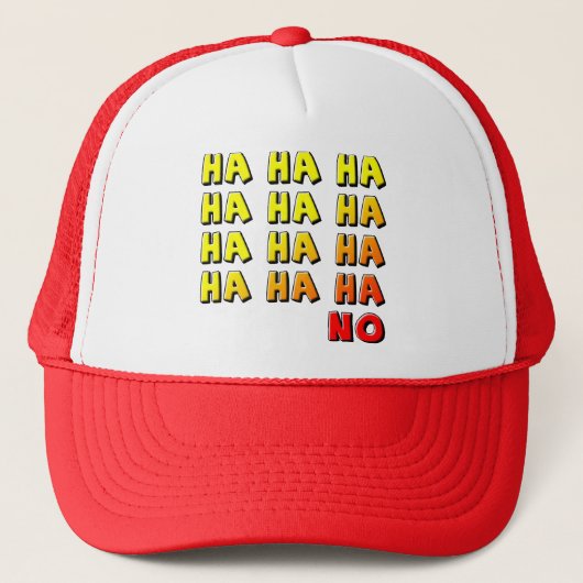 Ha Ha Ha Geen Grappige Balpet Trucker Hoed Pet (Voorkant)