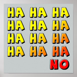 Ha Ha Ha Geen Grappige Poster Bord