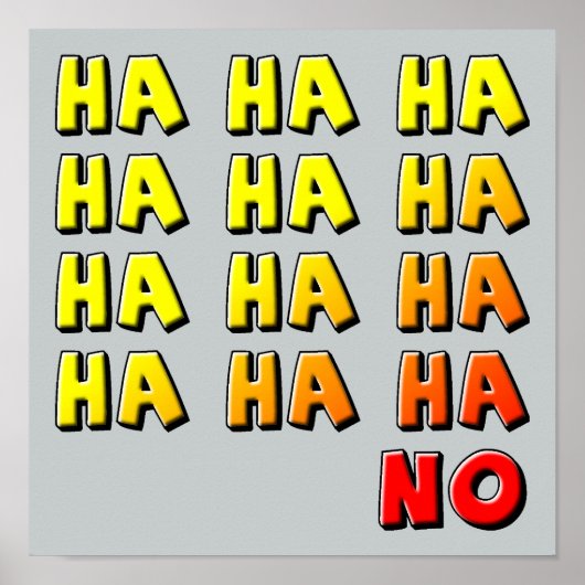 Ha Ha Ha Geen Grappige Poster Bord (Voorkant)