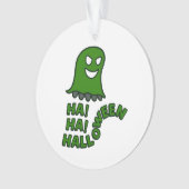 "Ha! Ha! Halloween" Groene Hangende Geest Versieri Ornament (voorkant)