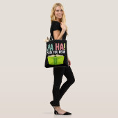 Ha Ha Made you Read Funny Teacher Tote Bag (Op model)