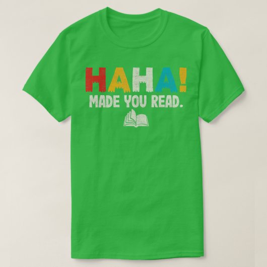 Ha ha Made you Read Librarian T-shirt las grappny (Design voorkant)