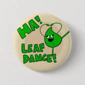 "Ha! Leaf Dance"-toets Ronde Button 5,7 Cm (Voorkant)