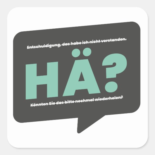 Hä? Lustiger Spruch Humor Deutsch Vierkante Sticker (Voorkant)