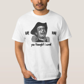 HA waarvan je dacht dat het om me ging (goedkoop) T-shirt