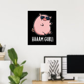 Haaaam Gurl Funny Pig Pun Dark BG Poster (Thuiskantoor)