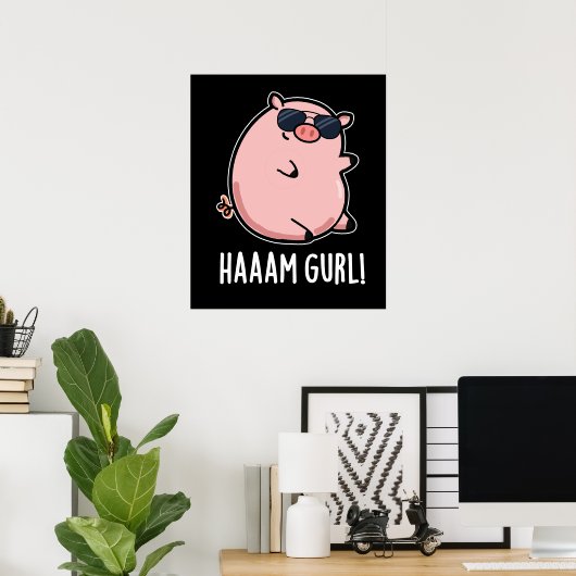 Haaaam Gurl Funny Pig Pun Dark BG Poster (Thuiskantoor)