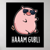 Haaaam Gurl Funny Pig Pun Dark BG Poster (Voorkant)