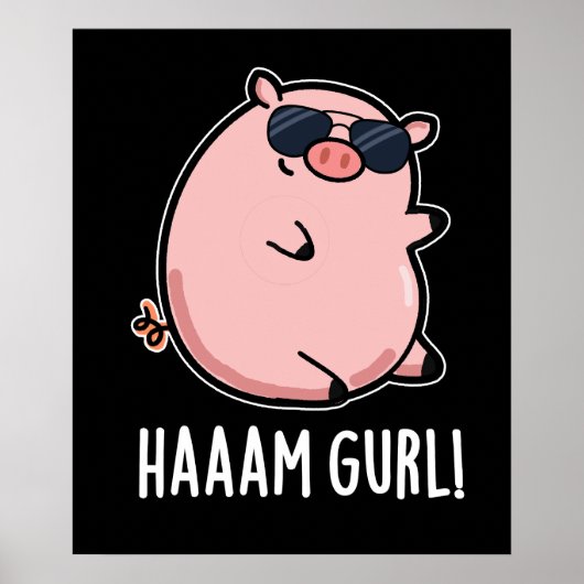 Haaaam Gurl Funny Pig Pun Dark BG Poster (Voorkant)
