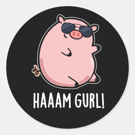 Haaaam Gurl Funny Pig Pun Dark BG Ronde Sticker (Voorkant)