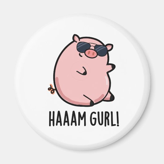 Haaaam Gurl Funny Pig Pun Magneet (Voorkant)