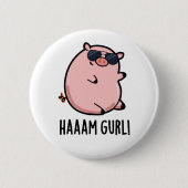 Haaaam Gurl Funny Pig Pun Ronde Button 5,7 Cm (Voorkant)