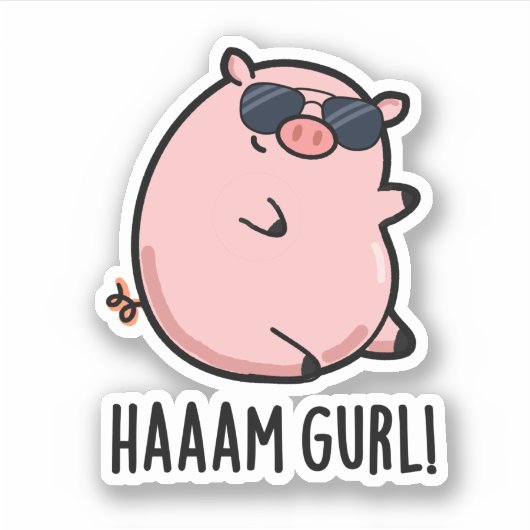 Haaaam Gurl Funny Pig Pun Sticker (Voorkant)