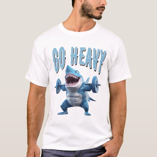 Haai Gewicht Hijsen Go Heavy T-shirt (Voorkant)