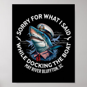 Haai Sorry Voor Wat Ik Zei Tijdens Het Aanmeren Va Poster