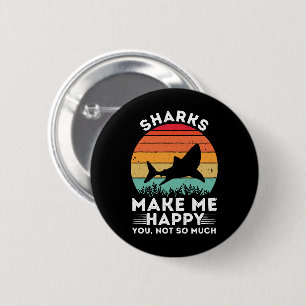 Haaien maken me gelukkig, jou niet zo veel ronde button 5,7 cm