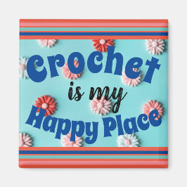 Haak is mijn Happy Place Square Magnet