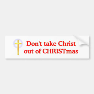 Haal Christus niet uit CHRISTmas Bumpersticker