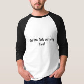 Haal de funk uit mijn gezicht. t-shirt (Voorkant)