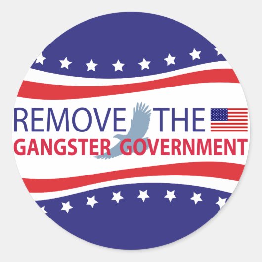 Haal de gangster regering weg ronde sticker (Voorkant)