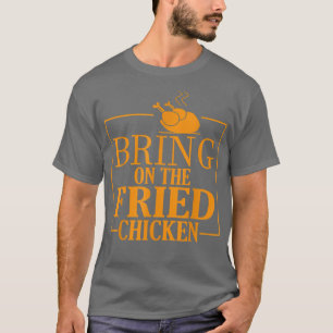 Haal de gefrituurde kip koning Fried Chicken Love T-shirt