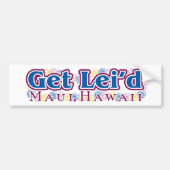 Haal de lei'd-sticker uit Maui-bumper Bumpersticker (Voorkant)