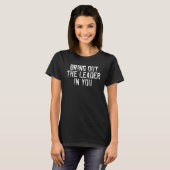 Haal de leider in je uit t-shirt (Voorkant volledig)
