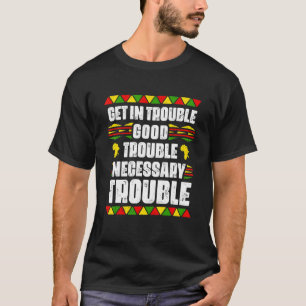 Haal de nodige problemen in zwart-pride Afrikaan T-shirt