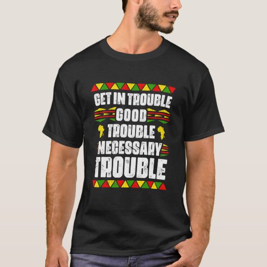Haal de nodige problemen in zwart-pride Afrikaan T-shirt (Voorkant)