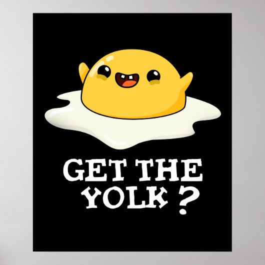 Haal de Yolk Funny Egg Joke Pun Dark BG Poster (Voorkant)