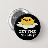 Haal de Yolk Funny Egg Joke Pun Dark BG Ronde Button 5,7 Cm (Voorkant /achterkant)