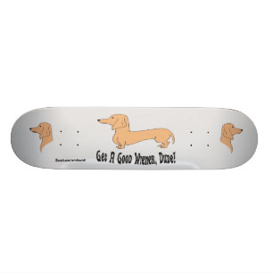 Haal een goede vrouw, kerel! Skateboard