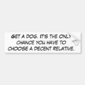 Haal een hond bumpersticker (Voorkant)