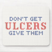 Haal geen Ulcers Muismat (Voorkant)