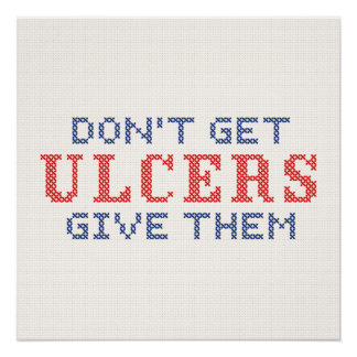 Haal geen Ulcers Perfect Poster