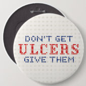 Haal geen Ulcers Ronde Button 6,0 Cm (Voorkant /achterkant)